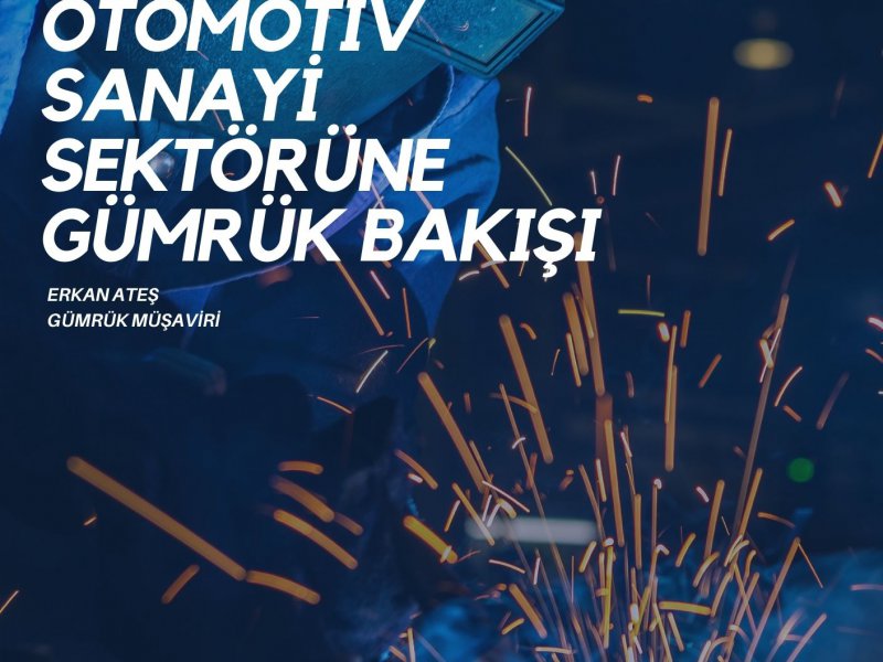 Otomobil Sanayisine Gümrük Bakışı